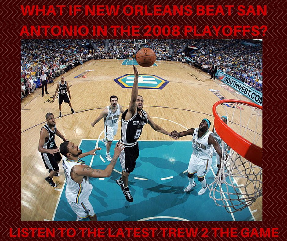 WHAT IF NEW ORLEANS BEAT SAN ANTONIO IN